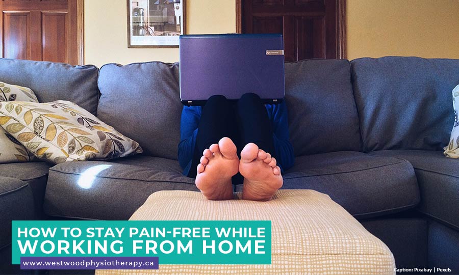 How to Stay Pain-Free While Working From Home