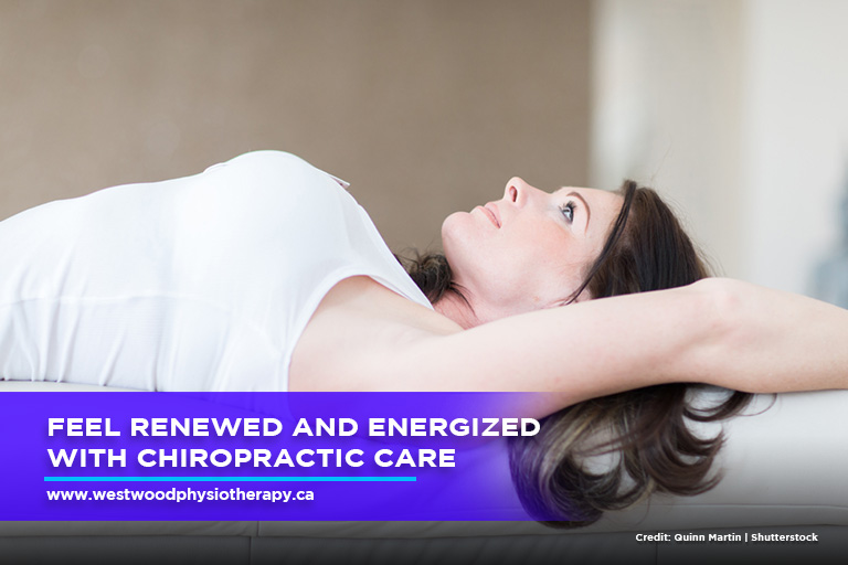 Feel renewed and energized with chiropractic care