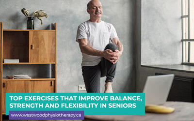 Top Exercises That Improve Balance, Strength, and Flexibility in Seniors