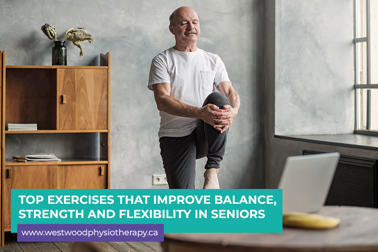 Top Exercises That Improve Balance, Strength, and Flexibility in Seniors